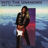 JEFF KOLLMAN: Into The Unknown