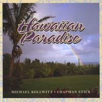 Michael Kollwitz - Solo Chapman Stick : Hawaiian Paradise