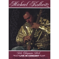MICHAEL KOLLWITZ- SOLO CHAPMAN GRAND & ALTO STICK: DVD- Live In Concert