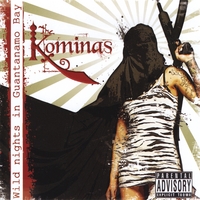 The Kominas : Wild Nights in Guantanamo Bay