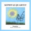 KOMITAS QUARTET: Komitas, Haydn, Shostakovich