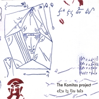 Ara Sarkissian : The Komitas Project