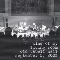 King of my Living Room : Old Cabell Hall, September 5, 2003