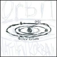 Matthew Korbanic : Orbit