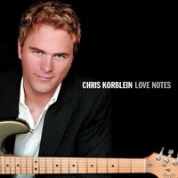 CHRIS KORBLEIN: Love Notes
