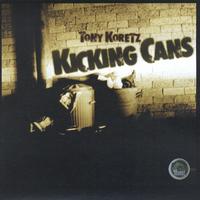 TONY KORETZ: Kicking Cans