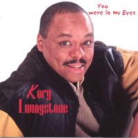 Kory Livingstone : You Were In My Eyes