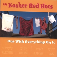 the Kosher Red Hots : One With Everything On It