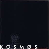 Kosmos : The Bifurcation