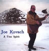JOE KOVACH: A Free Spirit