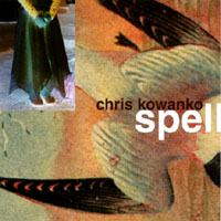 Chris Kowanko : Spell