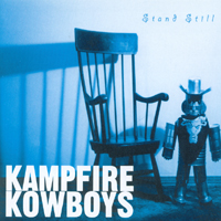 Kampfire Kowboys : Stand Still