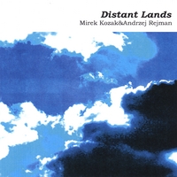 Andrew Rejman and Mirek Kozak : Distant Lands