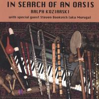 Ralph Koziarski : In Search Of An Oasis