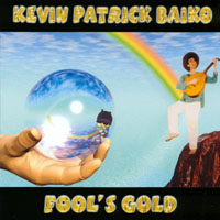 Kevin Patrick Baiko : Fool's Gold