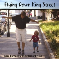 Kara Barnard & Pam Barnard Hays : Flying Down King Street