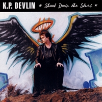 KP Devlin : Shoot Down the Stars