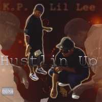K.P. & Lil Lee : Huslin Up