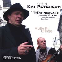 Kai Peterson with the Rens Newland Mixtet : A Little Bit Of Hope