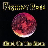 Pete Bailey : Kraazy Pete: Blood On The Moon