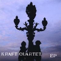 Kraft Quartet : Kraft Quartet EP