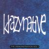 KRAZYNATIVE: The Demonstration Vol.1