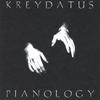 KREYDATUS: Pianology