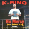 K-RINO: No Mercy