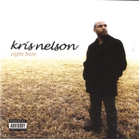 Kris Nelson : Right Here