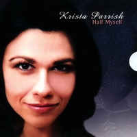 Krista Parrish : Half Myself