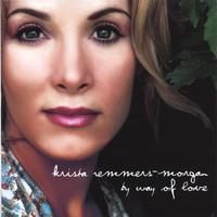 Krista Remmers-Morgan : By Way of Love
