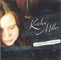 KRISTEN MILLER: Strange Little Valentine