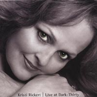 Kristi Rickert : Live at Dark Thirty