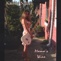 kristie nalley : mama's wine