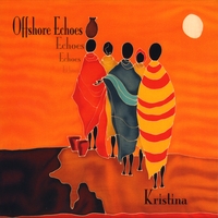 Kristina : Offshore Echoes
