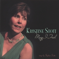 Kristine Stott : May I Feel; songs by Stephen Scotti