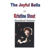 KRISTINE STOUT: The Joyful Bells of Kristine Stout