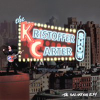 the Kristoffer Carter Show! : The Salvation EP