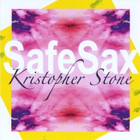 Kristopher Stone : Safe Sax