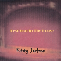 Kristy Jackson : Best Seat In The House