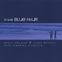 JANET CHVATAL AND SCOTT KRITZER: In The Blue Hour