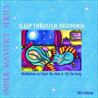 KRS Edstrom : Sleep Through Insomnia: Meditations to Quiet the Mind & Still the Body