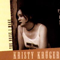 Kristy Kruger : The Noise I Make