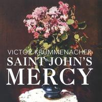 Victor Krummenacher : Saint John's Mercy