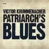 VICTOR KRUMMENACHER: Patriarch's Blues