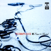 The Krupa Case : Erase & Rewind