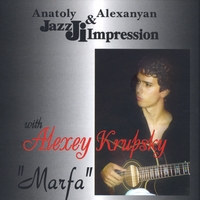 Alexey Krupsky, "Jazz Impression", Anatoly Alexanyan : Marfa