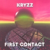 KRYZZ: First Contact