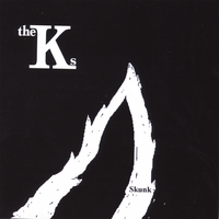 The Ks : Skunk