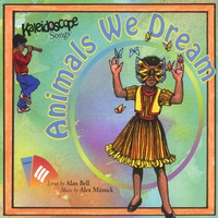Kaleidoscope Songs : Kaleidoscope Songs III: Animals We Dream